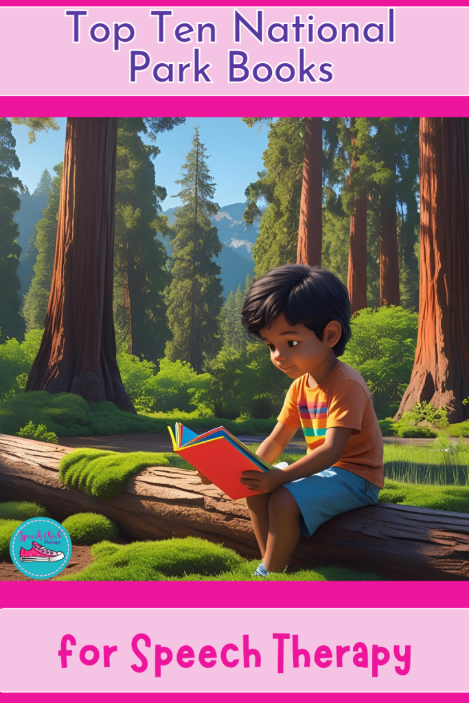 Ten National Parks books for speech therapy